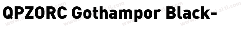 QPZORC Gothampor Black字体转换